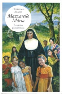 Mazzarello Mária Az öröm parancsolata