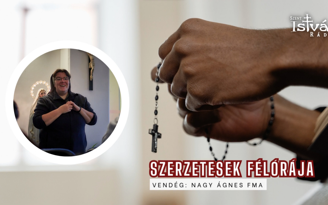 Beszélgetés Ágnes nővérrel a Szent István Televízióban