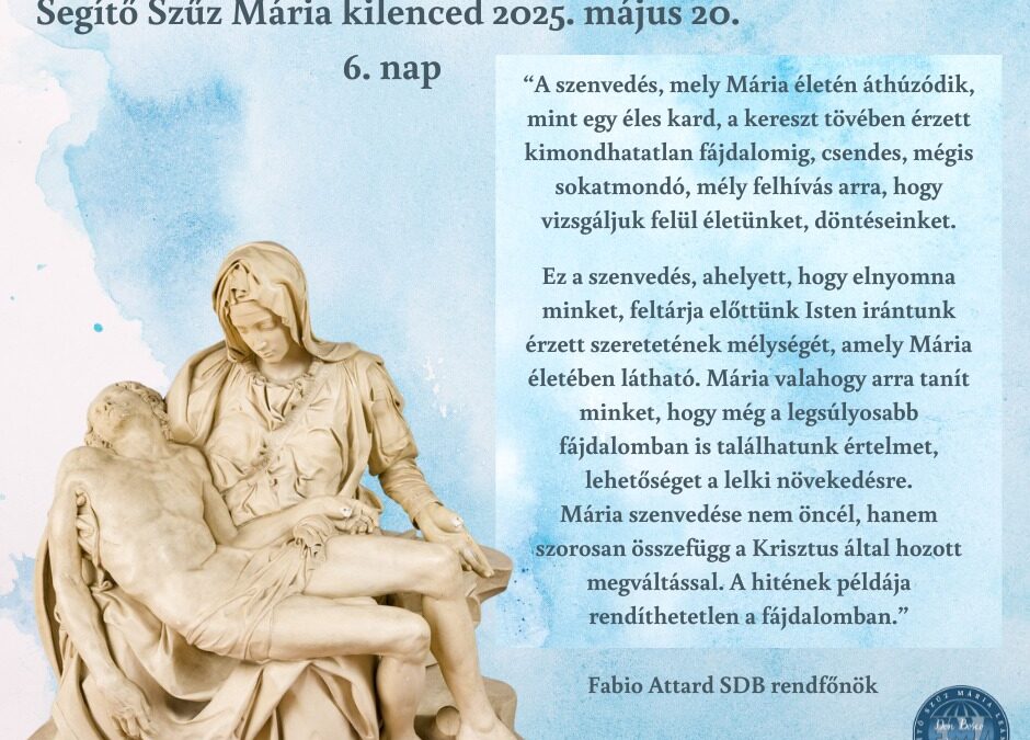 Segítő Szűz Mária kilenced 2025 6. nap