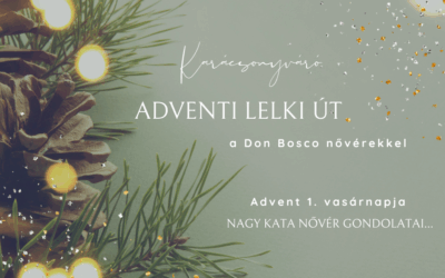 Advent 1. vasárnapja: Karácsonyváró, adventi lelki út a Don Bosco nővérekkel
