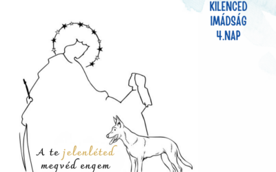 Kilenced 4. nap: „A te jelenléted megvéd engem”