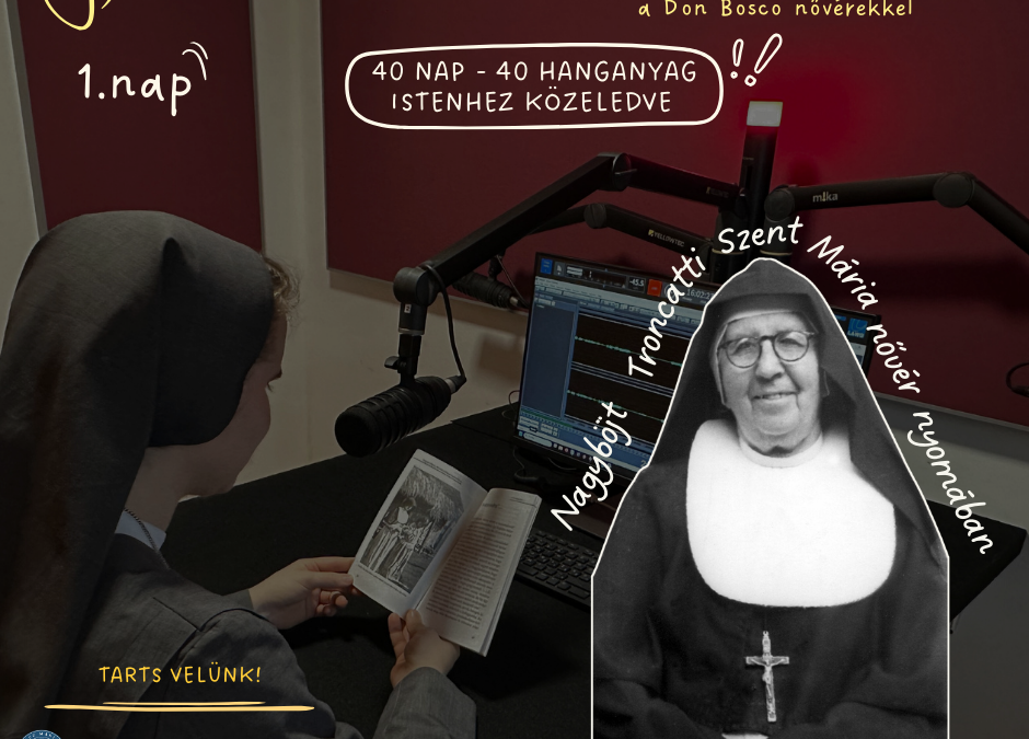 Útravaló 1.nap – Nagyböjti elmélkedés Troncatti Szent Mária nyomában