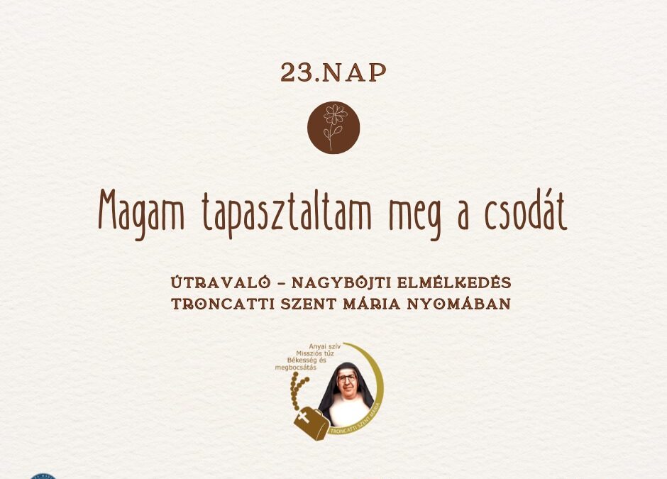 Útravaló 23.nap – Magam tapasztaltam meg a csodát