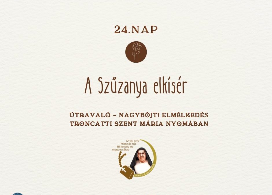 Útravaló 24. nap – A Szűzanya elkísér