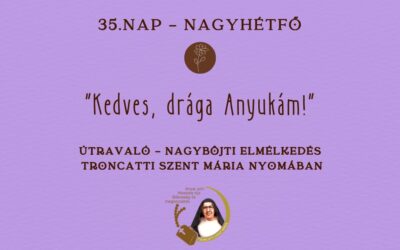 Útravaló 35.nap – Nagyhétfő