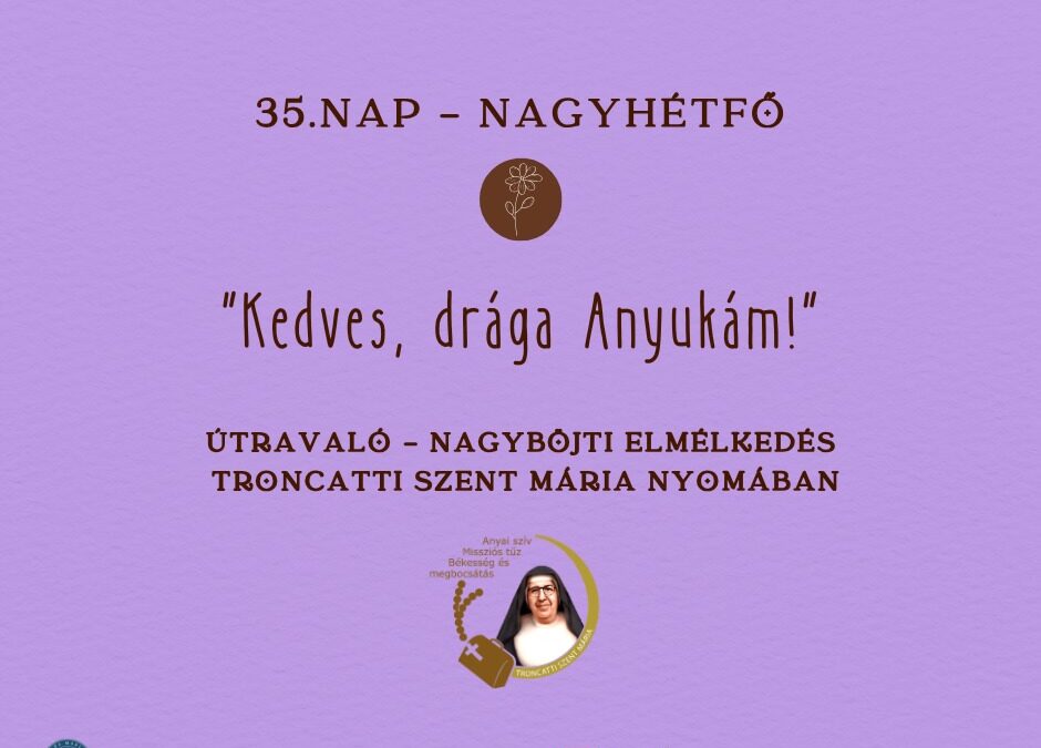Útravaló 35.nap – Nagyhétfő