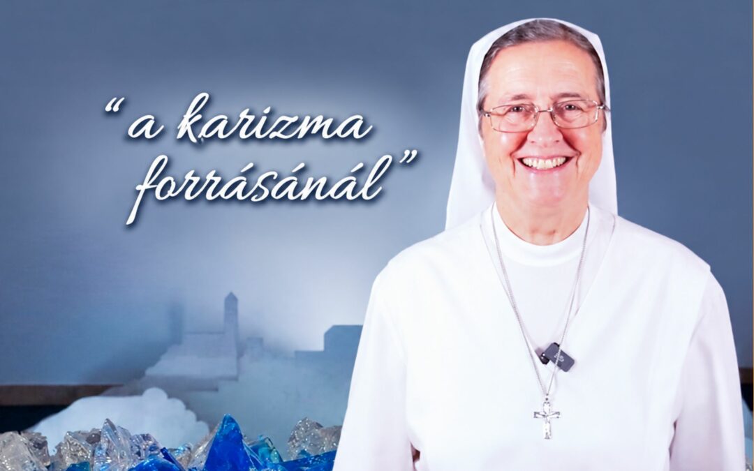 Augusztus 5. A generális anya üzenete: A Segítő Szűz Mária Leányai Intézménye karizmájának forrásánál
